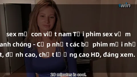 sex mẹ con việt nam Tải phim sex về máy miễn phí và nhanh chóng - Cập nhật các bộ phim mới nhất, đỉnh cao, chất lượng cao HD, đáng xem. Hãy trải nghiệm ngay!