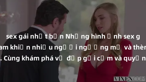 sex gái nhật bản Những hình ảnh sex gái sinh viên Việt Nam khiến nhiều người ngưỡng mộ và thèm khát. Cùng khám phá vẻ đẹp gợi cảm và quyến rũ của những cô gái trẻ này.