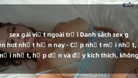 sex gái việt ngoài trời Danh sách sex gái Việt Nam sinh viên hot nhất hiện nay - Cập nhật mới nhất, hấp dẫn và đầy kích thích, không thể bỏ qua!